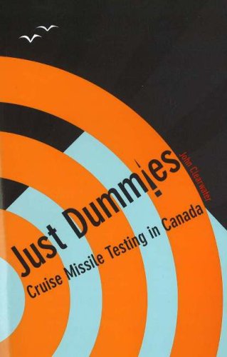 Just Dummies Cruise Missile Testing In Canada John Murray Clearwater