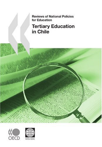 Reviews Of National Policies For Education Reviews Of National Policies For Education Tertiary Education In Chile Oecd Organisation For Economic Cooperation And Development