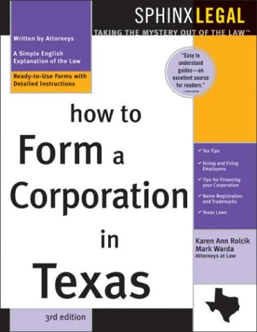How To Form A Corporation In Texas Legal Survival Guides 3rd Edition Karen Ann Rolcik