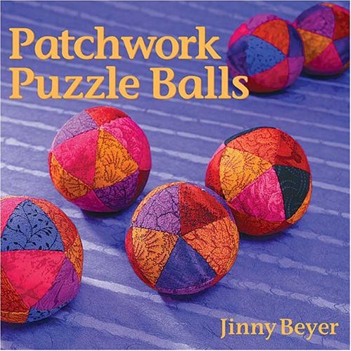 Patchwork Puzzle Balls Jinny Beyer