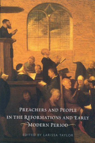 Preachers And People In The Reformations And Early Modern Period Larissa Taylor