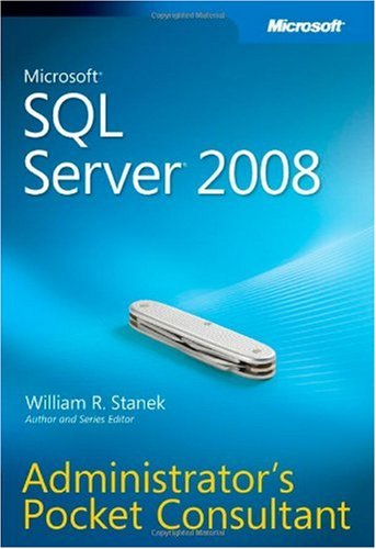 Microsoft Sql Server 2008 Administrators Pocket Consultant 1st Edition William R Stanek