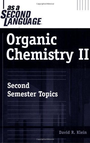 Organic Chemistry Ii As A Second Language Second Semester Topics 1st Edition David M Klein