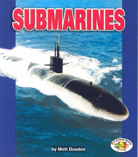 Submarines Pull Ahead Books 1st Edition by Matt Doeden ISBN 0822529009 978-0822529002