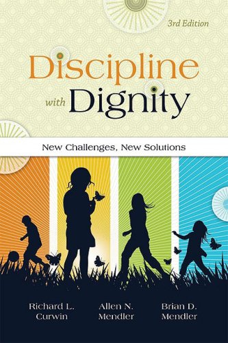 Discipline With Dignity New Challenges New Solutions 3rd Richard L Curwin