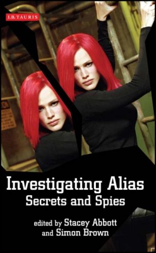 Investigating Alias Secrets And Spies Investigating Cult Tv Stacey Abbott