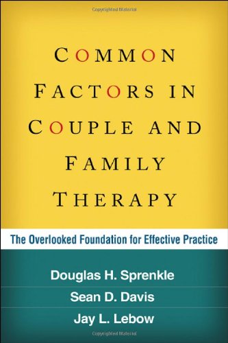 Common Factors In Couple And Family Therapy The Overlooked Foundation For Effective Practice 1st Edition Douglas H Sprenkle