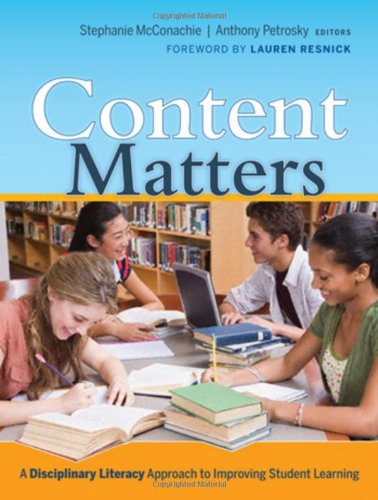 Content Matters A Disciplinary Literacy Approach To Improving Student Learning Josseybass Education 1st Edition Stephanie M Mcconachie