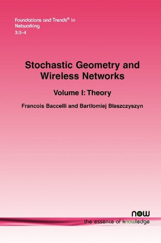 Stochastic Geometry And Wireless Networks Part I Theory Francois Baccelli