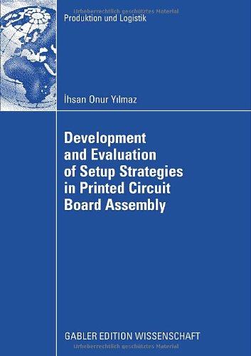 Development And Evaluation Of Setup Strategies In Printed Circuit Board Assembly Ihsan Onur Yilmaz