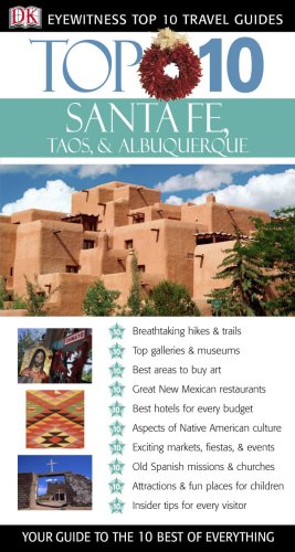 Top 10 Santa Fe Taos Albuquerque Eyewitness Top 10 Travel Guides Nancy Mikula