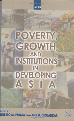 Poverty Growth And Institutions In Developing Asia Asian Development Bank Books Ernesto M Pernia