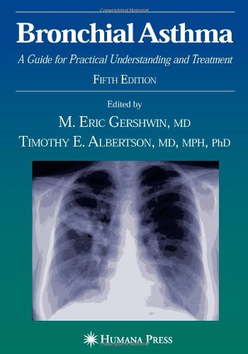 Bronchial Asthma A Guide For Practical Understanding And Treatment 5th Edition Current Clinical Practice 5th Edition M Eric Gershwin