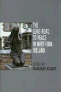 The Long Road To Peace In Northern Ireland Second Edition 2nd Edition Marianne Elliott