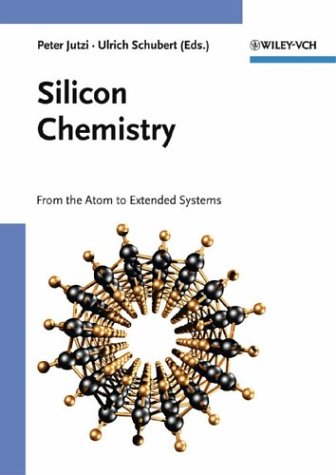 Silicon Chemistry From The Atom To Extended Systems Peter Jutzi