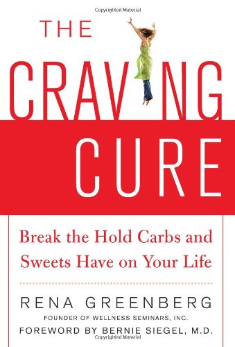 The Craving Cure 1st Edition Rena Greenberg