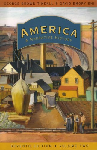 America A Narrative History Seventh Edition Vol 2 Seventh Edition David E Shi