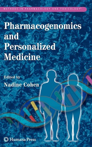 Pharmacogenomics And Personalized Medicine Methods In Pharmacology And Toxicology Methods In Pharmacology And Toxicology 1st Edition Nadine Cohen