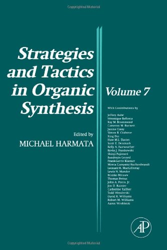 Strategies And Tactics In Organic Synthesis 7 1st Edition Michael Harmata Eds