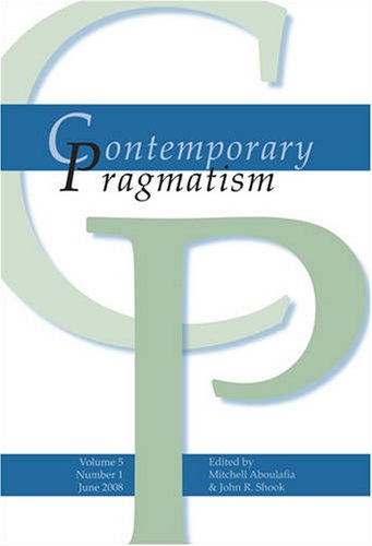 Contemporary Pragmatism Volume 5 Number 1 June 2008 Mitchell Aboulafia