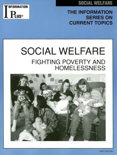 Social Welfare Fighting Poverty And Homelessness Information Plus Reference Series Melissa J Doak