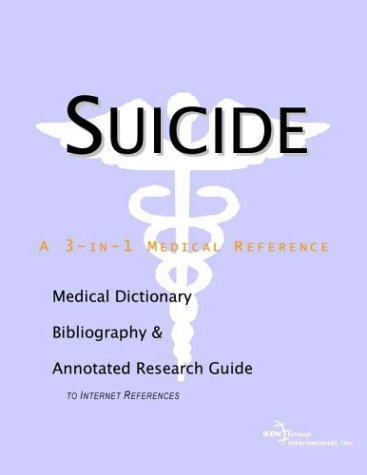 Suicide A Medical Dictionary Bibliography And Annotated Research Guide To Internet References Health Publica Icon Health Publications
