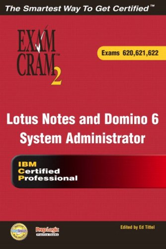 Lotus Notes And Domino 6 System Administrator Exam Cram 2 Exam Cram 620 621 622 Karen Fishwick