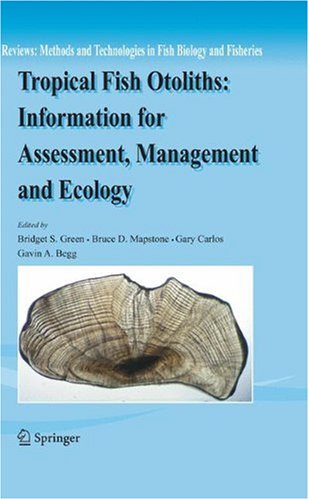 Tropical Fish Otoliths Information For Assessment Management And Ecology 1st Edition Bridget S Green