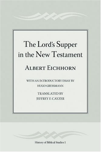The Lords Supper In The New Testament History Of Biblical Studies Eichhorn