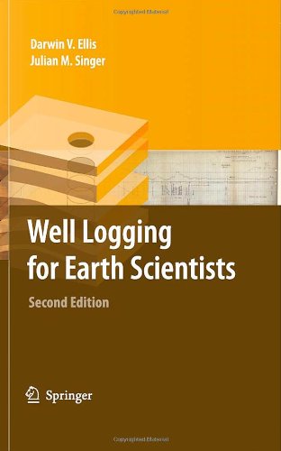Well Logging For Earth Scientists 2nd Darwin V Ellis Julian M Singer