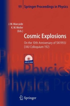 Cosmic Explosions On The 10th Anniversary Of Sn1993j Iau Colloquium 192 Springer Proceedings In Physics 1st Edition Jm Marcaide