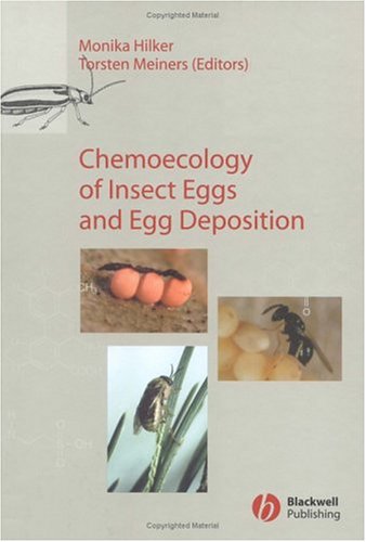 Chemoecology of Insect Eggs and Egg Deposition 1st Edition by Monika Hilker, Torsten Meiners 0470759984 9780470759981