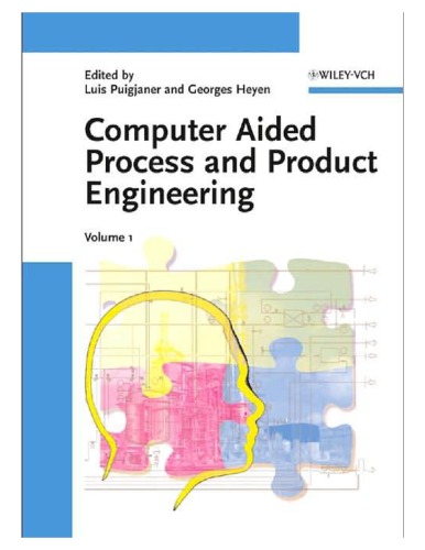 Computer Aided Process And Product Engineering Cape Volume 1 Luis Puigjaner And Georges Heyen Editor