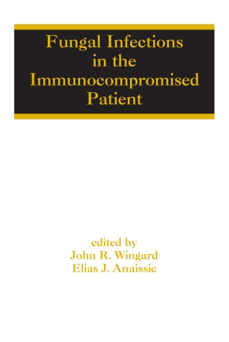 Fungal Infections In The Immunocompromised Patient Infectious Disease And Therapy John R Wingard