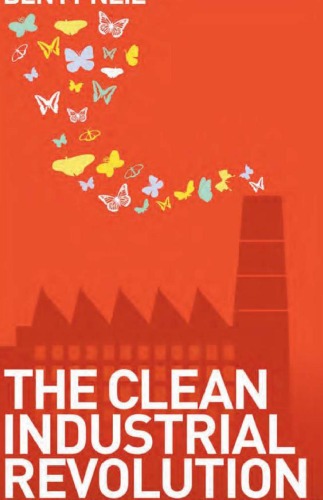 The Clean Industrial Revolution Growing Australian Prosperity In A Greenhouse Age Ben Mcneil