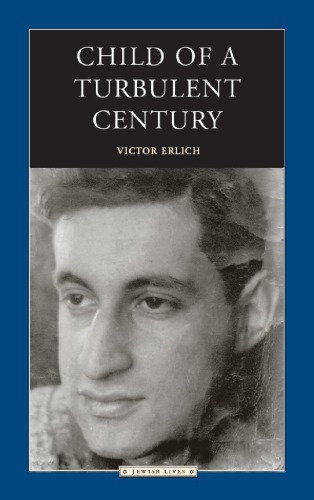 Child Of A Turbulent Century Jewish Lives Victor Erlich