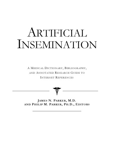 Artificial Insemination A Medical Dictionary Bibliography And Annotated Research Guide To Internet References Health Publica Icon Health Publications