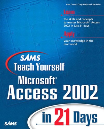 Sams Teach Yourself Microsoft Access 2002 In 21 Days Sams Teach Yourself Paul Cassel