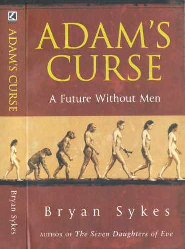 Adam's Curse A Future Without Men 1st Edition by Bryan Sykes 0393058964 978-0393058963