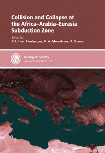 Collision And Collapse At The Africaarabiaeurasia Subduction Zone Geological Society Special Publication D J J Van Hinsbergen