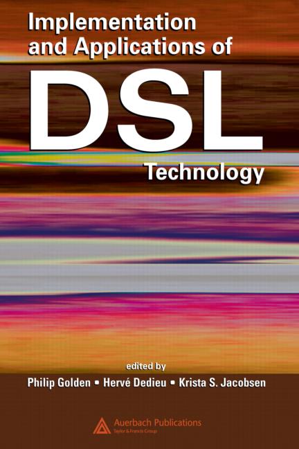 Implementation And Applications Of Dsl Technology Philip Golden
