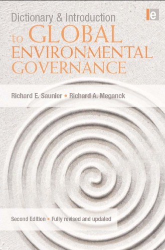 Dictionary And Introduction To Global Environmental Governance 2009 Richard E Saunier