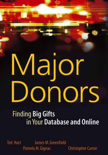 Major Donors Finding Big Gifts In Your Database And Online Ted Hart
