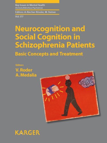 Neurocognition And Social Cognition In Schizophrenia Patients Basic Concepts And Treatment Key Issues In Mental Health Vol 177 1st Edition Volker Roder