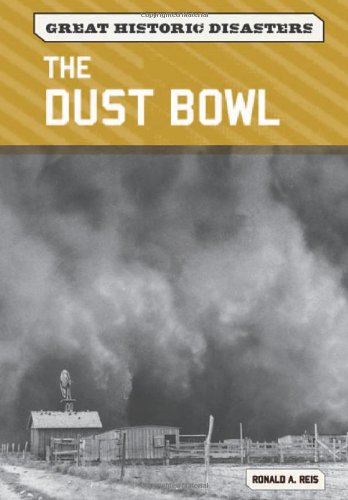 The Dust Bowl Great Historical Disasters 1st Edition Ronald A Reis