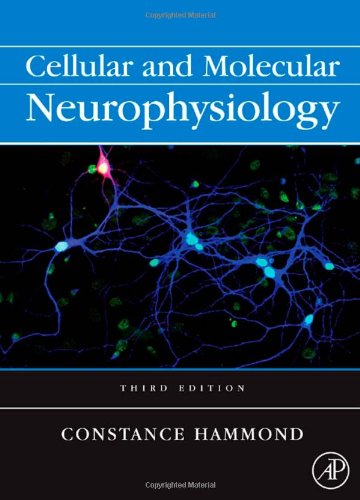 Cellular And Molecular Neurophysiology Third Edition Hammond Cellular And Molecular Neurophysiology 3rd Edition Constance Hammond