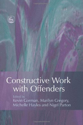 Constructive Work With Offenders Kevin Gorman Marilyn Gregory
