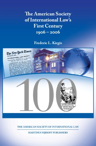 The American Society Of International Laws First Century 1906 2006 Frederic L Kirgis