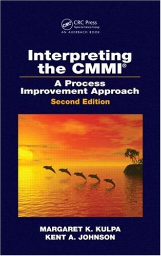 Interpreting The Cmmi R A Process Improvement Approach Second Edition 2nd Edition Margaret K Kulpa