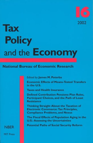 Tax Policy And The Economy Volume 16 Nber Tax Policy And The Economy James M Poterba Ed